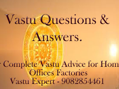 Vastu Shastra Question and Answers.