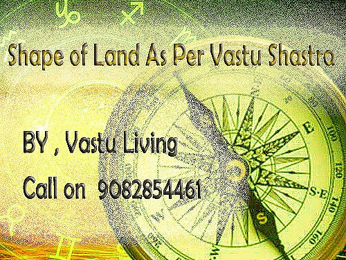 Property or Land  as Per Vastu Shastra